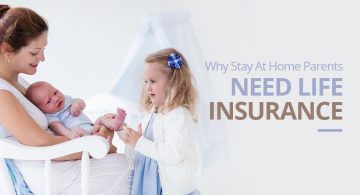 blog image of a mother holding a baby and child; blog title: Why Stay at Home Parents Need Life Insurance